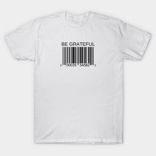 Be grateful T-Shirt